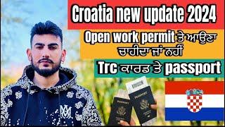 Croatia new update 2024/Croatia open work permit information