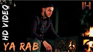 YA RAB - Ismail Hussain | Official Video