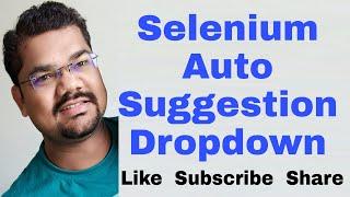 How To Handle Auto Suggestion Dropdown in Selenium | Auto Suggest Drop List in Selenium Webdriver