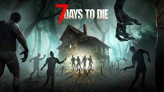 ЕДИНСТВЕННЫЙ ВЫЖИВШИЙ | 7 Days to Die ПРОХОЖДЕНИЕ