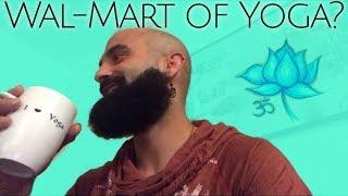Are you the Wal-Mart of Yoga?
