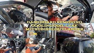 MITSUBISHI OUTLANDER COOLING COIL LEAK || HOW TO REMOVE MITSUBISHI OUTLANDER DASHBOARD