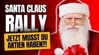 Santa Claus Rally  JETZT musst du Aktien haben!