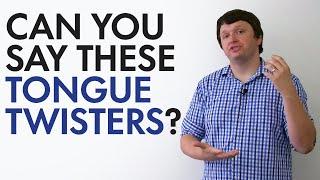 Improve your Accent: Tongue Twisters