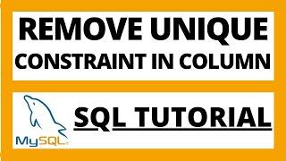 Remove or drop UNIQUE constraint of column in existing table in Mysql