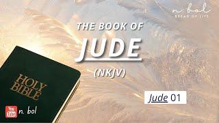 Jude 1 - NKJV Audio Bible with Text (BREAD OF LIFE)