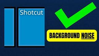 How To Remove Background Noise in Shotcut WORKS NOW! (2024)