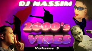 DJ NASSIM  - 2000's Vibes 5 (Exclusive  video mashup mix)