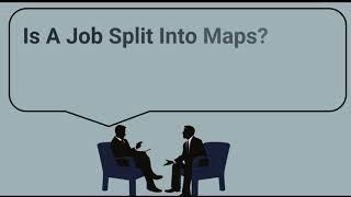 Is A Job Split Into Maps?| Prep24x7.com