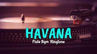 Havana Flute bgm ringtone || ANCHI