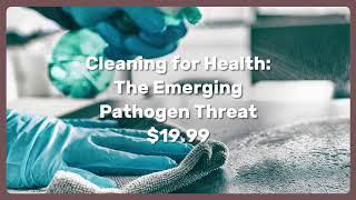 Exodus Management & Consulting, LLC - Cleaning for Health: The Emerging Pathogen Threat