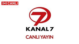 Kanal 7 Canlı Yayın ᴴᴰ izle