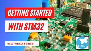 Getting Started With STM32 - Part 1 [Beginners Guide]