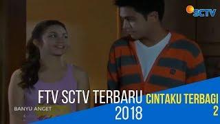 FTV SCTV Terbaru 2018 (Cintaku Terbagi 2 - Ariel Tatum)