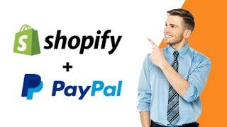 Shopify PayPal: How To Add PayPal In Shopify 2023 | Shopify PayPal Integration Guide!