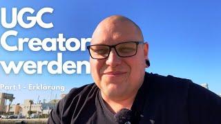 UGC Creator werden - Part 1 Erklärung