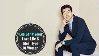 Lee Sang Yoon – Love Life & Ideal Type Of Woman