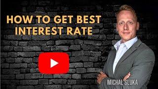 HOW TO GET BEST INTEREST RATE