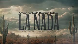 Juan Freer x Miguel Cornejo - Yo Vengo De La Nada  [Video Lyric]