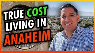 The True Cost of Living in Anaheim Revealed!