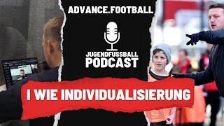 E64 | I wie Individualisierung im Fußballtraining | Advance.Football-Podcast