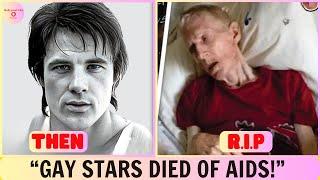 20 Famous Gay Celebrities Who Died Of AIDS | Then and now 2025