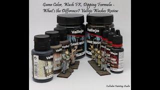 Game Color, Wash FX, Dipping Formula - What's the Difference? Vallejo Washes Review