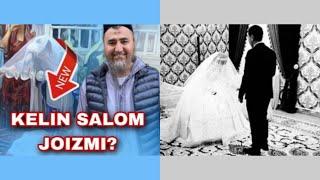 Kelin salom joizmi? Ustoz Roshodhon Domla | Келин салом жоизми? Устоз Рошодхон Домла