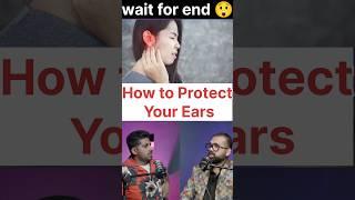 How to Protect Your Ears l  #podcast #motivation #shorts #youtubeshorts