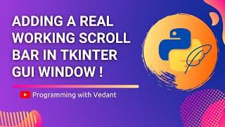 Python GUI Development | Adding a Scroll Bar in Tkinter | Tutorial #13