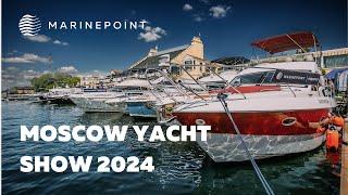 MOSCOW YACHT SHOW 2024 | MARINEPOINT