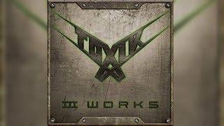 Toxik - III Works (new tracks only)