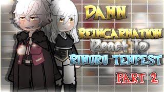 Damn Reincarnation React To Rimuru Tempest [AU] || Gacha Reaction || Part 2/3