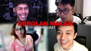 Obrolan Tengah Malam - NANGCAST