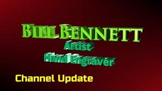 B Bennett Hand Engraving Channel Update