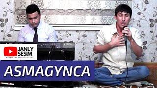 MAKSAT MYTDAYEW ASMAGYNCA HALK AYDYM TURKMEN FOLK SONG