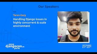 DjangoCon 2022 | Handling Django in highly concurrent & scale environment