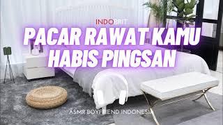 ASMR Cowok - Pacar Rawat Kamu Habis Pingsan | ASMR Boyfriend Indonesia Roleplay