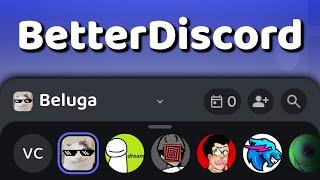 Making Discord Better with BetterDiscord