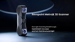 Revopoint MetroX 3D Laser Scanner