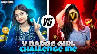 V BADGE GIRL CHALLENGE ME FOR 1V1