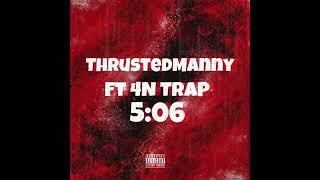 THRUSTEDMANNY X 4NTRAP - 5:06