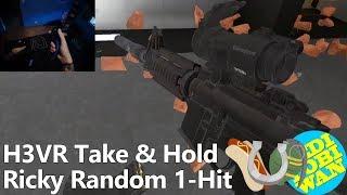 H3VR Take & Hold - Ricky Random 1-Hit