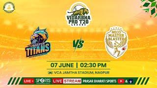 LIVE Cricket - Nagpur Titans vs Neco Master Blaster - Vidarbha Pro T20 League | Doordarshan Sports