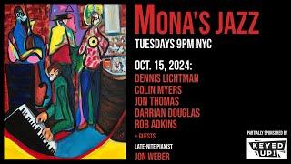 Mona's jazz NYC - 10/15/24 - D. Lichtman, C. Myers, J. Thomas, D. Douglas, R. Adkins