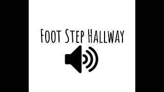 Foot Step Hallway : Horror Film Sound Effects