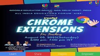 Useful Chrome Extensions for Teachers webinar by GEG Delhi West on 05 08 2023