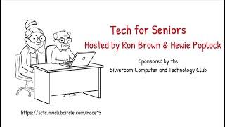 Episode 3 -  Tech for Seniors --  April 13, 2020