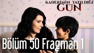 Kaderimin Yazıldığı Gün 50. Bölüm Fragman