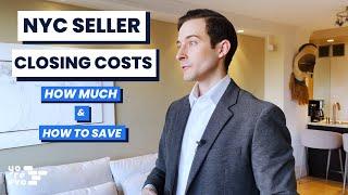 NYC Seller Closing Costs - How Much and How to Save